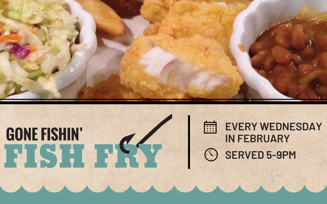February Fish Fry is Back!