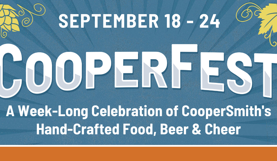 CooperSmith’s Pub & Brewing Presents CooperFest 2023: A Week-Long Celebration of CooperSmith’s Hand-Crafted Food, Beer & Cheer