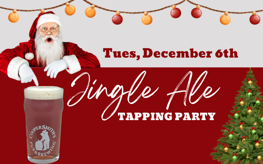 Jingle Ale Tapping Party | December 6, 2022