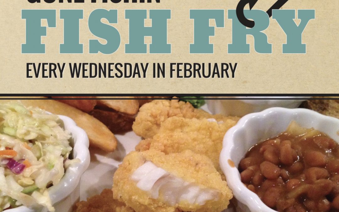 February Fish Fry is Back